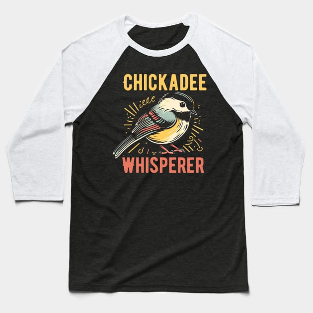 Chickadee Whisperer bird Baseball T-Shirt by madani04
